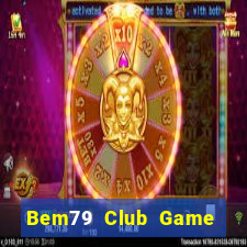 Bem79 Club Game Bài B29