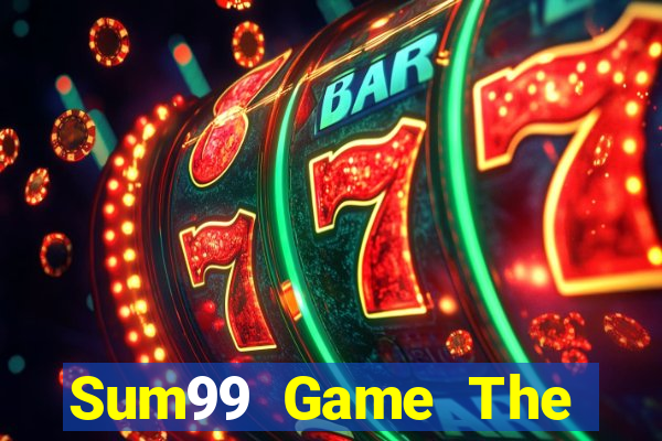 Sum99 Game The Bài Hay Nhất 2021