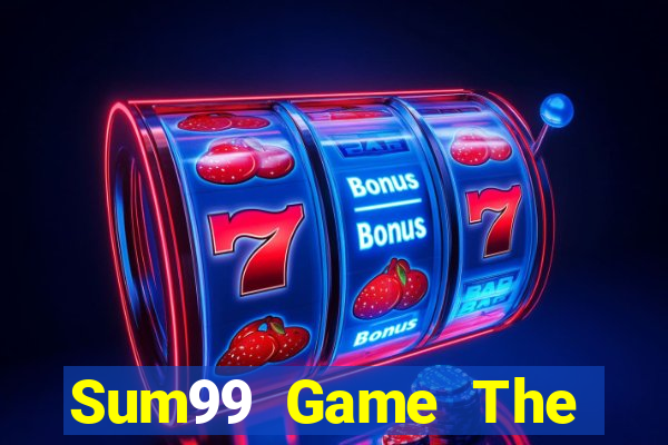 Sum99 Game The Bài Hay Nhất 2021