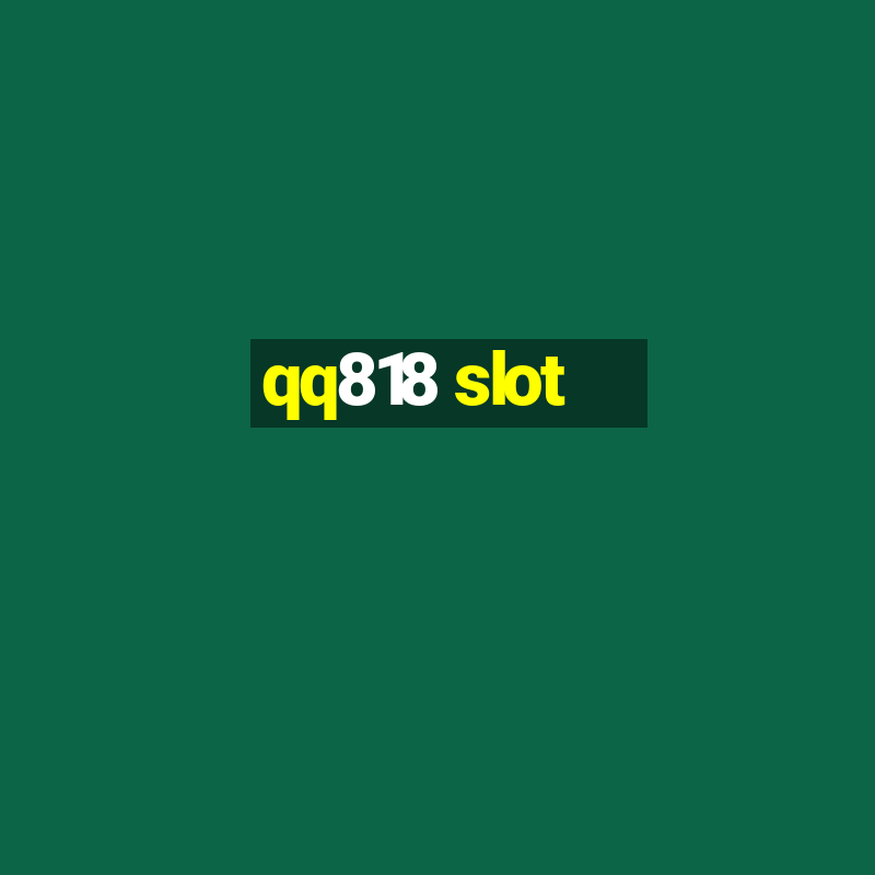 qq818 slot