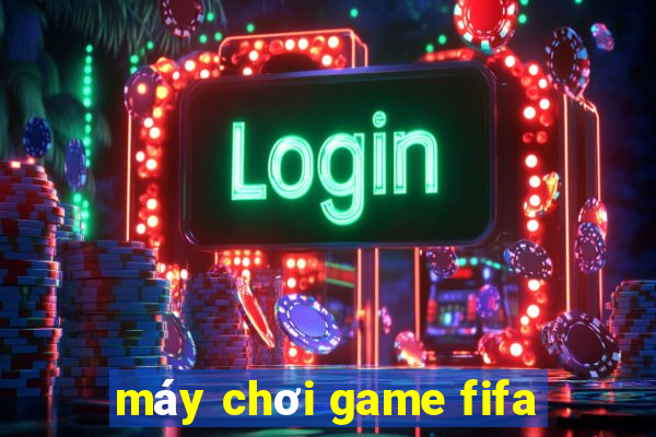 máy chơi game fifa