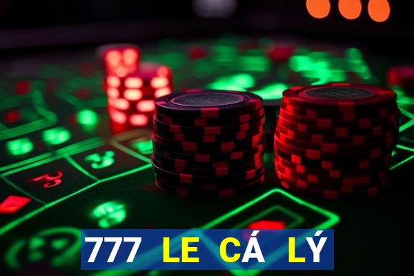 777 LE CÁ LÝ TỐT CHIẾU CÁ