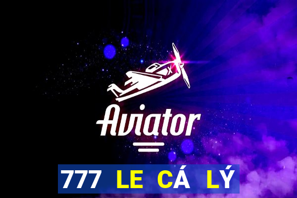 777 LE CÁ LÝ TỐT CHIẾU CÁ