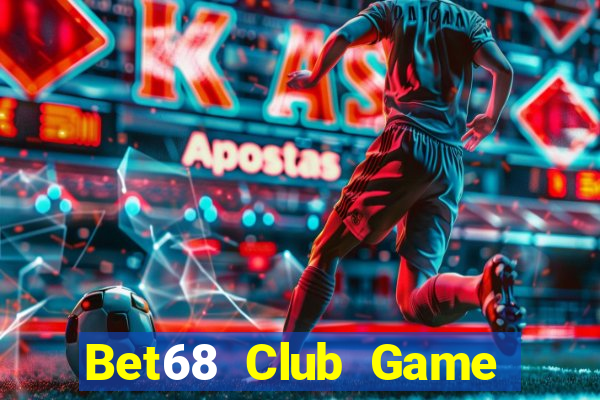 Bet68 Club Game Bài 52Play