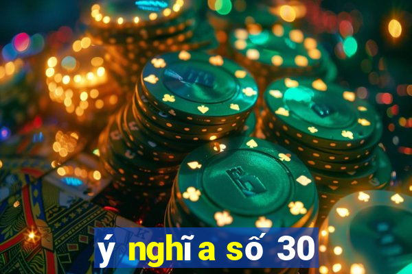 ý nghĩa số 30