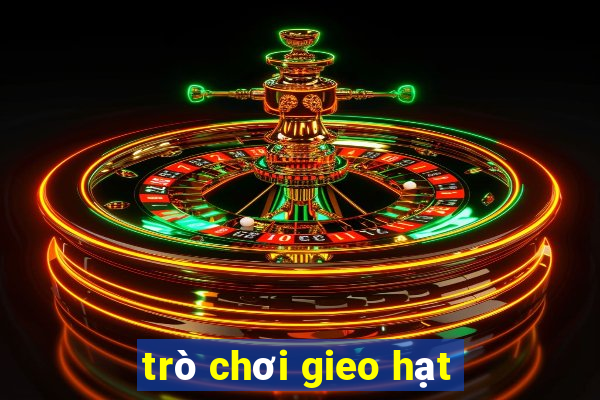 trò chơi gieo hạt