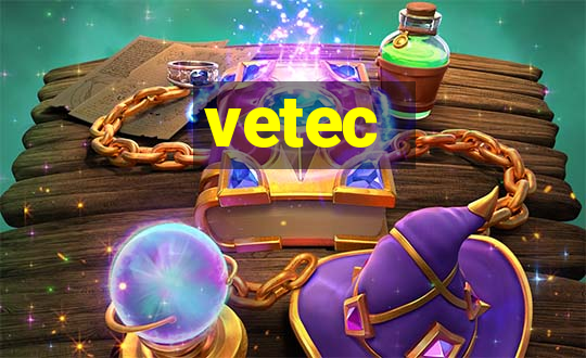 vetec