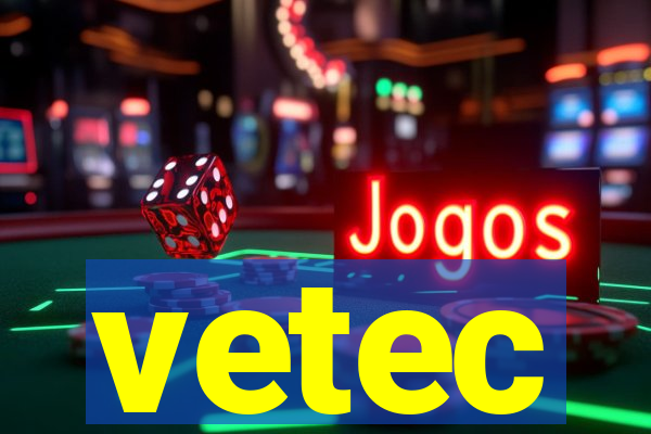 vetec