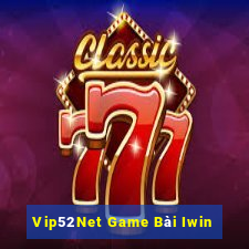 Vip52Net Game Bài Iwin