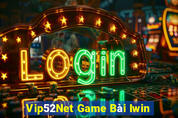 Vip52Net Game Bài Iwin