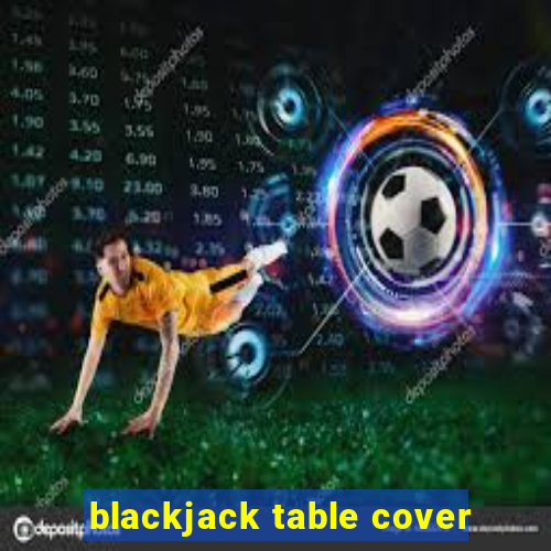 blackjack table cover