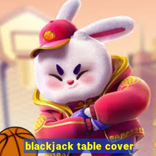 blackjack table cover