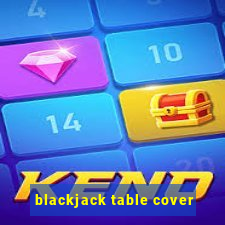 blackjack table cover