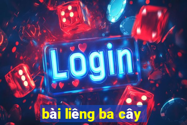 bài liêng ba cây