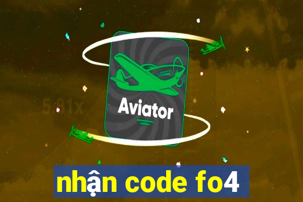 nhận code fo4