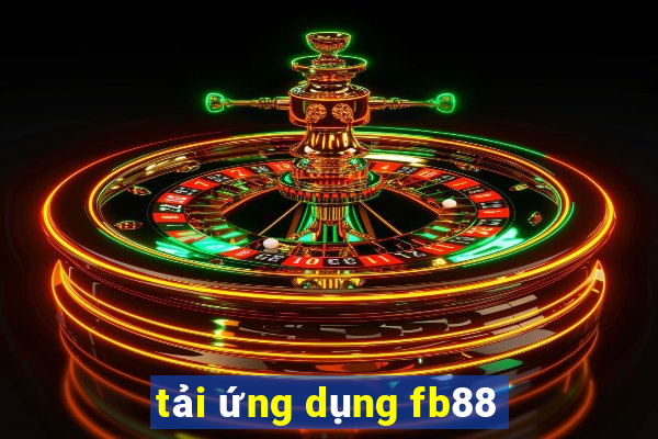 tải ứng dụng fb88