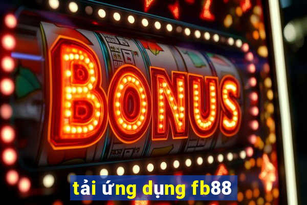 tải ứng dụng fb88