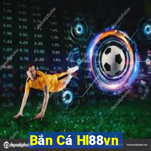 Bắn Cá Hl88vn