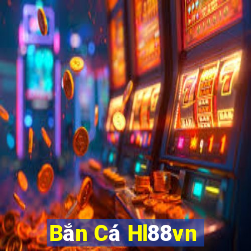 Bắn Cá Hl88vn