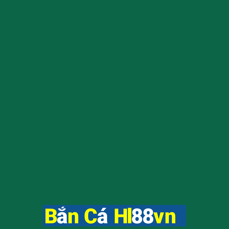 Bắn Cá Hl88vn