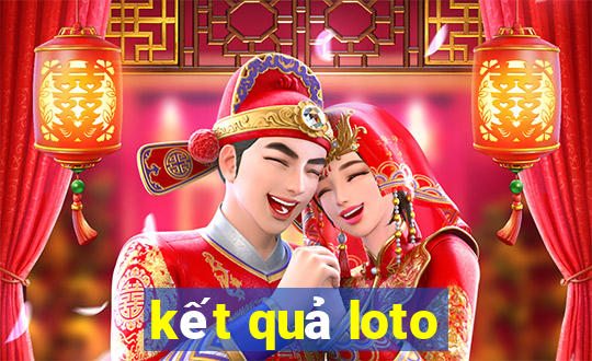 kết quả loto