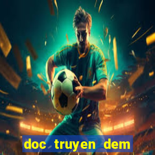 doc truyen dem khuya nguyen ngoc ngan casino