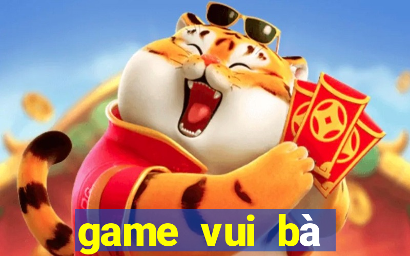 game vui bà ngoại ma