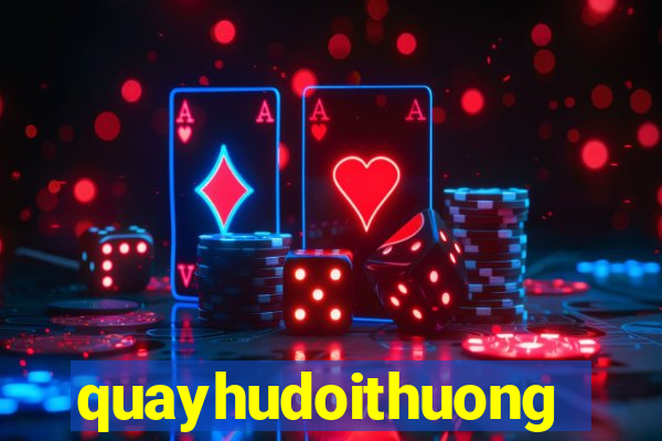 quayhudoithuong2021