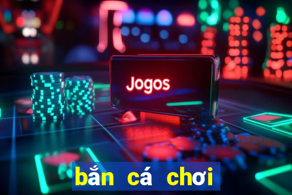 bắn cá chơi phiên bản bao lì xì