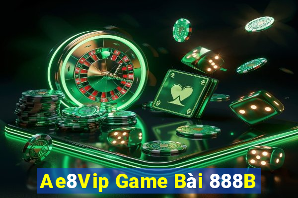 Ae8Vip Game Bài 888B