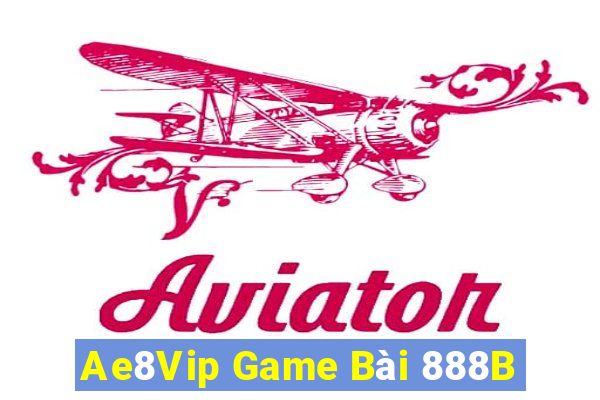 Ae8Vip Game Bài 888B