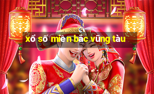 xổ số miền bắc vũng tàu