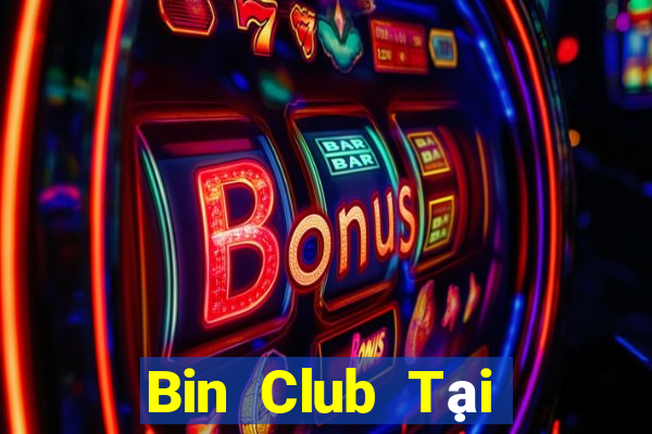 Bin Club Tại Game Bài Đổi The