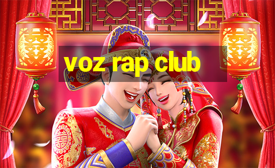 voz rap club