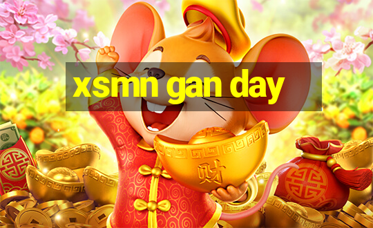 xsmn gan day