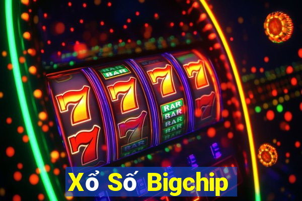 Xổ Số Bigchip