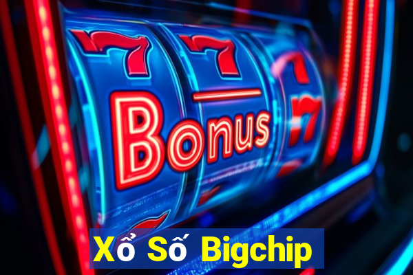 Xổ Số Bigchip