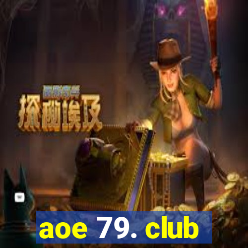 aoe 79. club