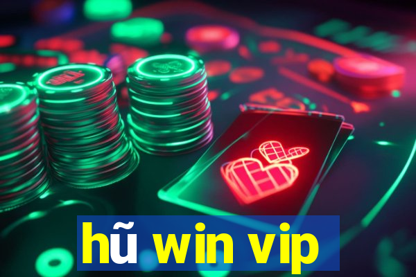 hũ win vip