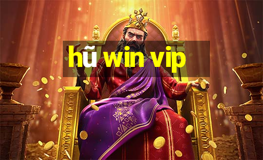 hũ win vip