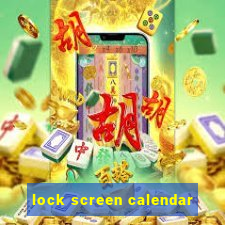 lock screen calendar