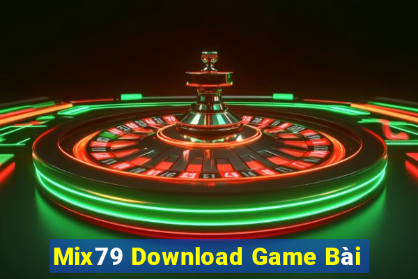 Mix79 Download Game Bài