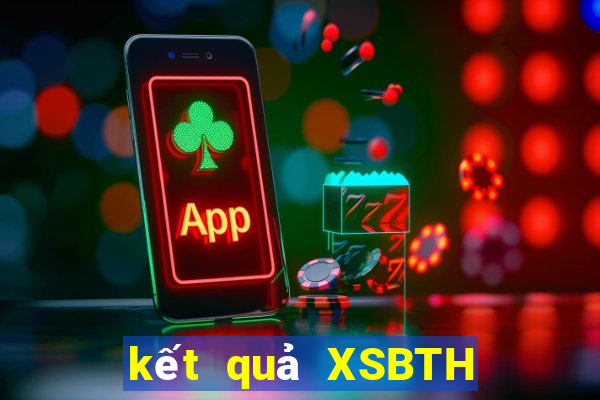 kết quả XSBTH ngày 15