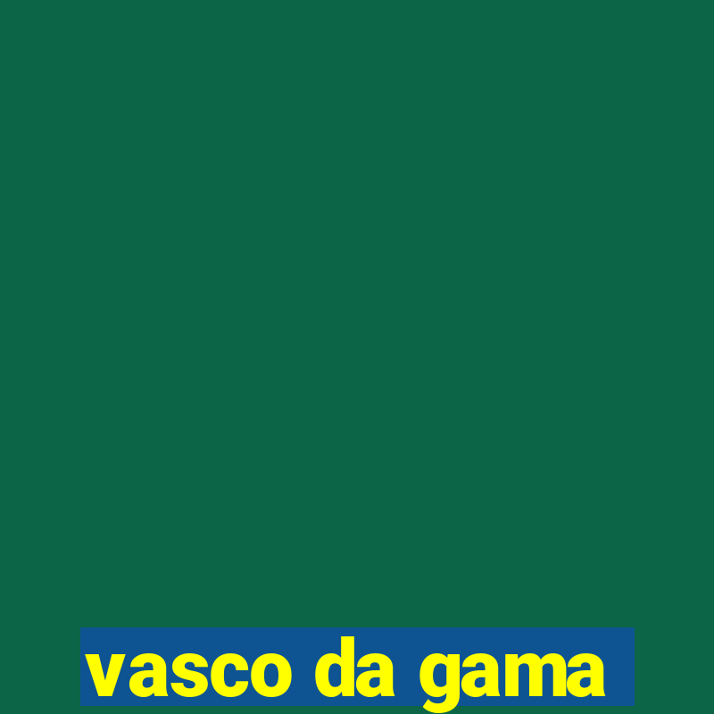 vasco da gama