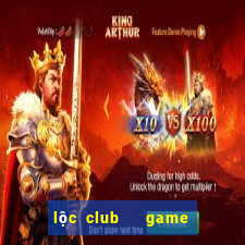 lộc club   game nổ hũ