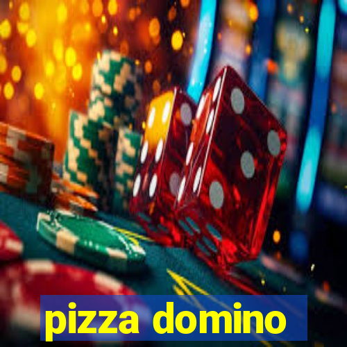 pizza domino