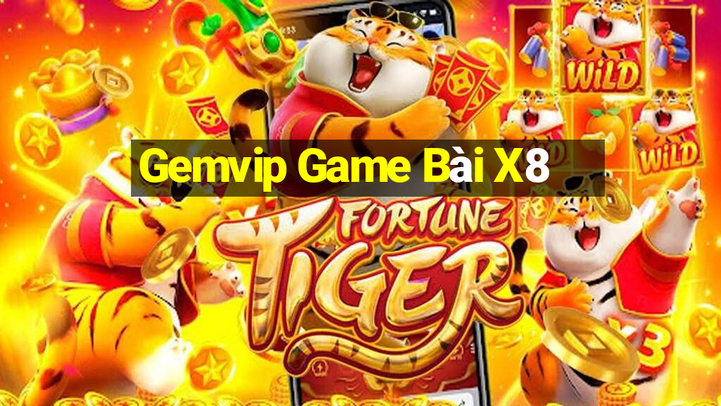 Gemvip Game Bài X8