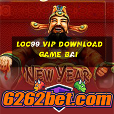 Loc99 Vip Download Game Bài