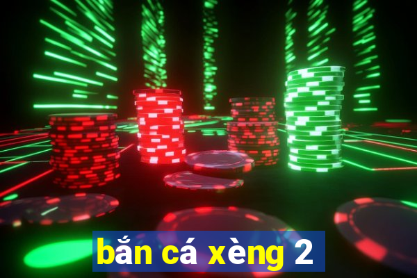 bắn cá xèng 2