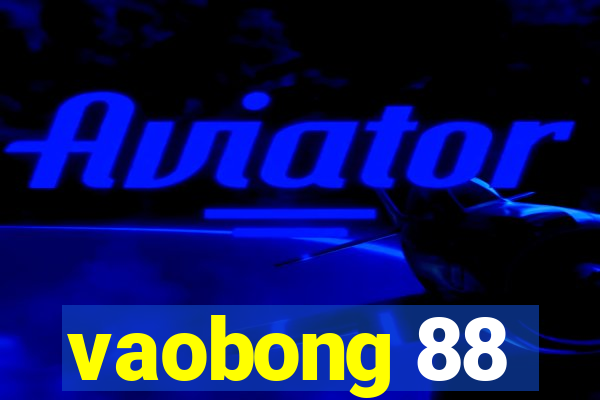 vaobong 88